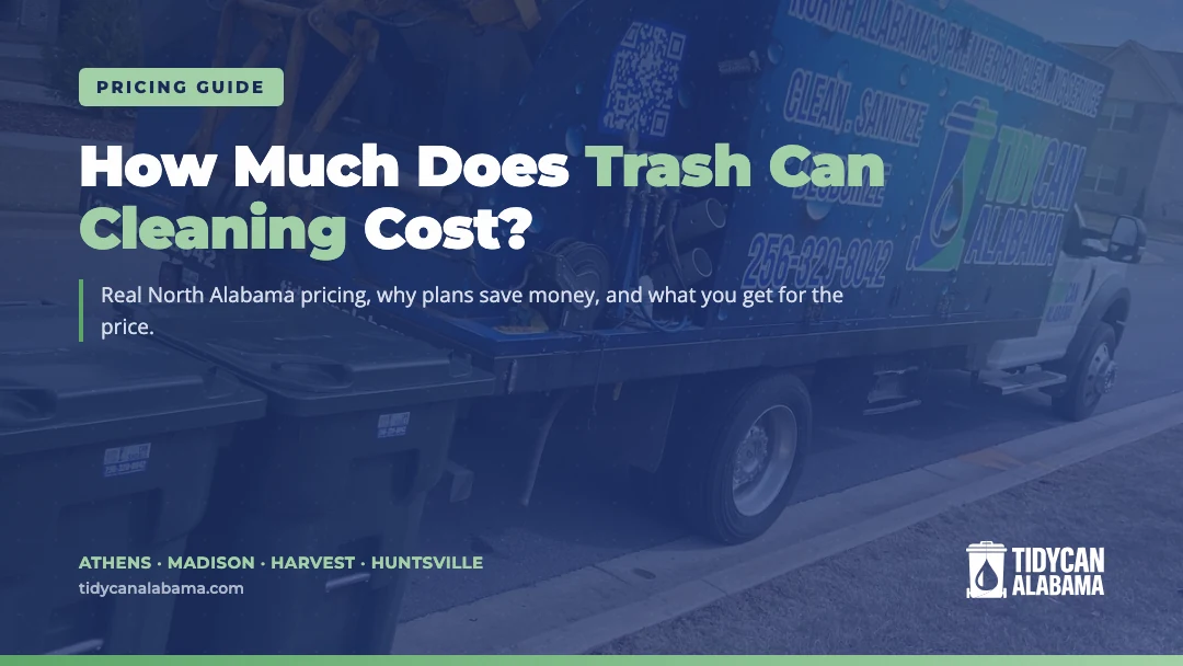 How much does trash can cleaning cost in North Alabama, a TidyCan Alabama pricing guide