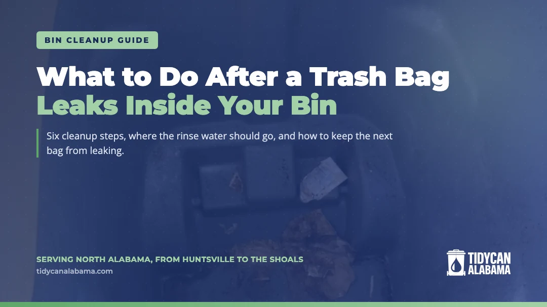 TidyCan Alabama card reading What to Do After a Trash Bag Leaks Inside Your Bin, over a photo of residue in the bottom of a trash cart